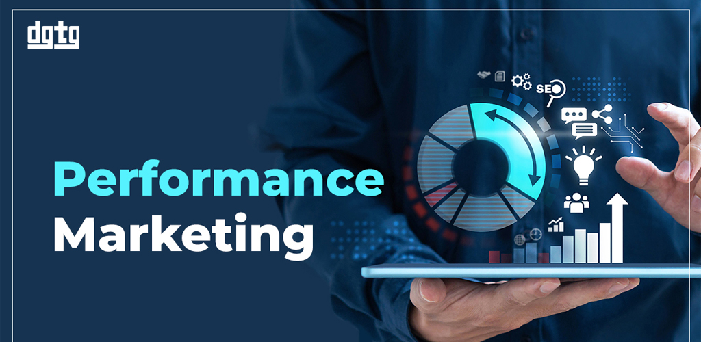 A Complete Guide to Performance Marketing